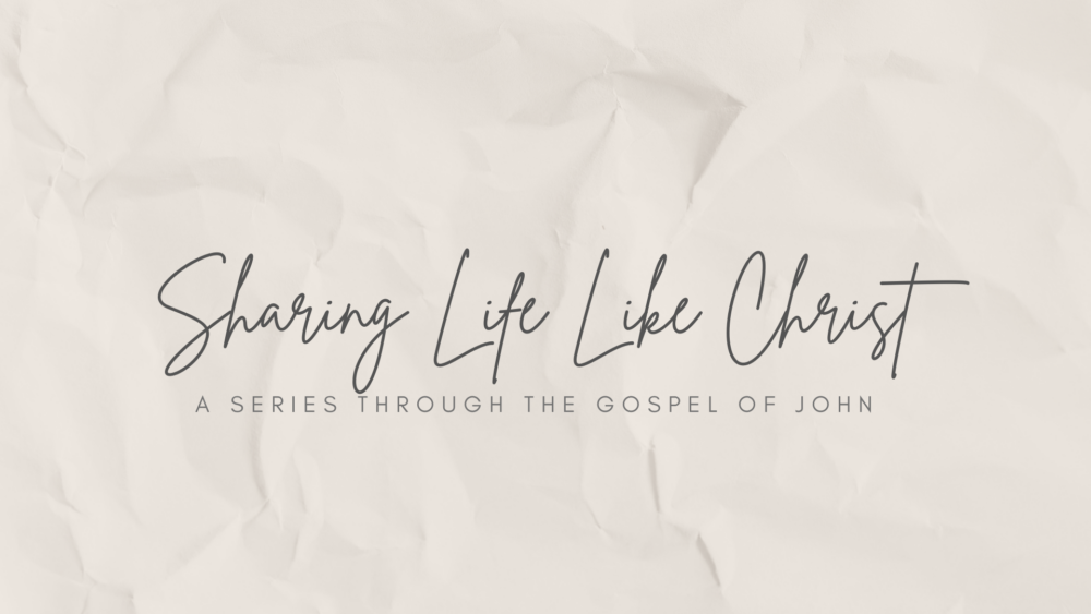 Sharing Life Like Christ