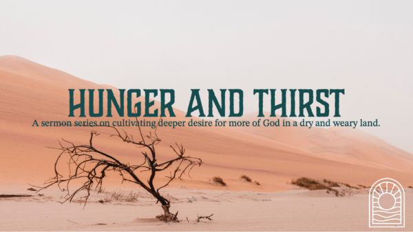 Hunger and Thirst